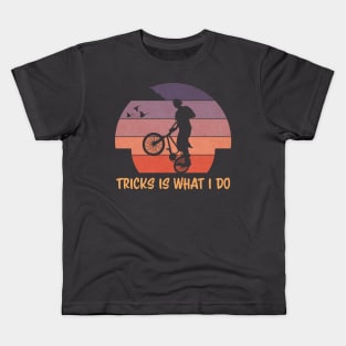 Tricks Is What I Do | BMX Kids T-Shirt